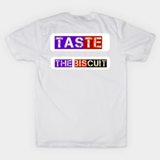 Taste the biscuit T-Shirt